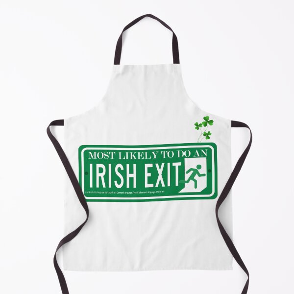 Item preview, Most Likely To Do An Irish Exit designed and sold by Hatlof.