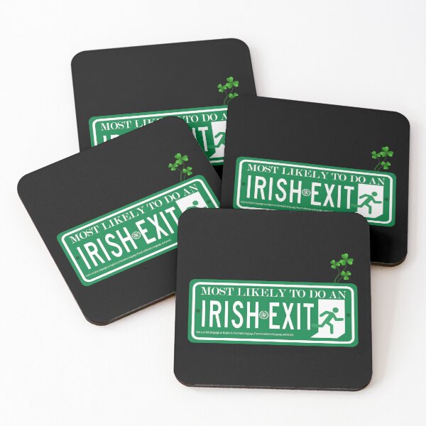 Item preview, Most Likely To Do An Irish Exit designed and sold by Hatlof.