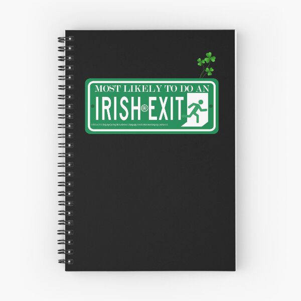 Item preview, Most Likely To Do An Irish Exit designed and sold by Hatlof.