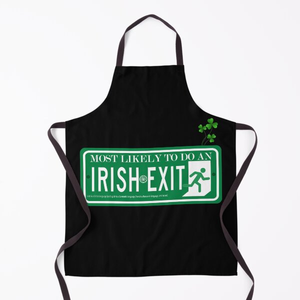 Item preview, Most Likely To Do An Irish Exit designed and sold by Hatlof.