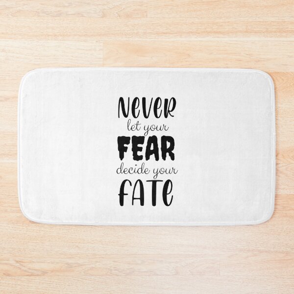 Item preview, Never let your fear decide your fate designed and sold by Wes Losner.