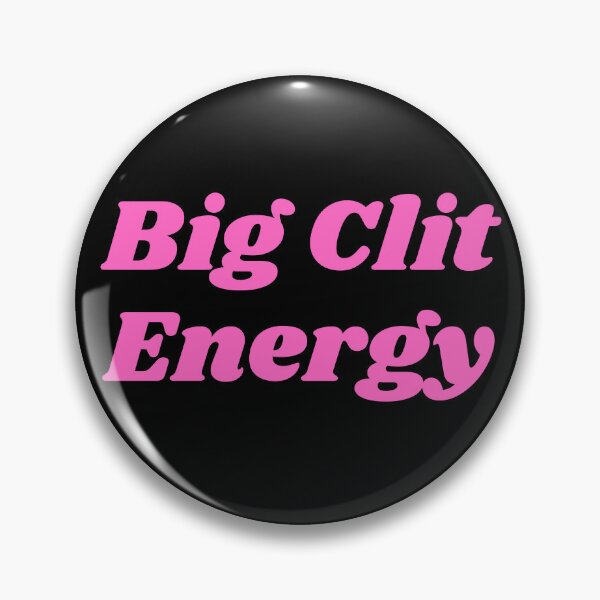 Item preview, Big Clit Energy Pink designed and sold by KinkShoppe.