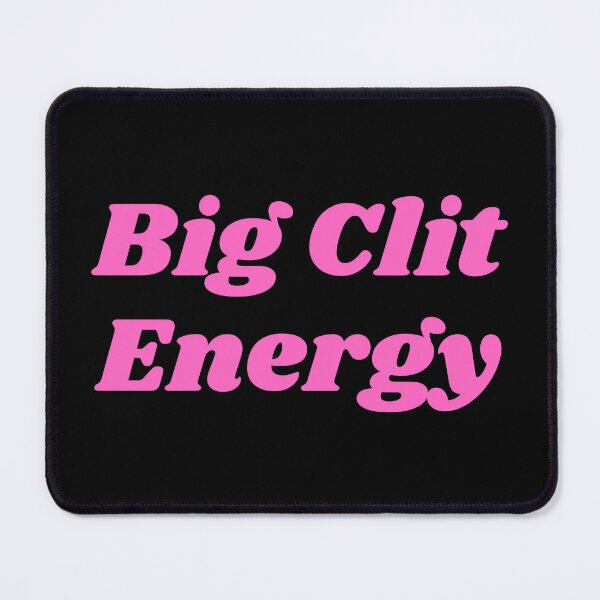 Item preview, Big Clit Energy Pink designed and sold by KinkShoppe.