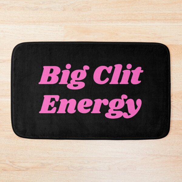 Item preview, Big Clit Energy Pink designed and sold by KinkShoppe.