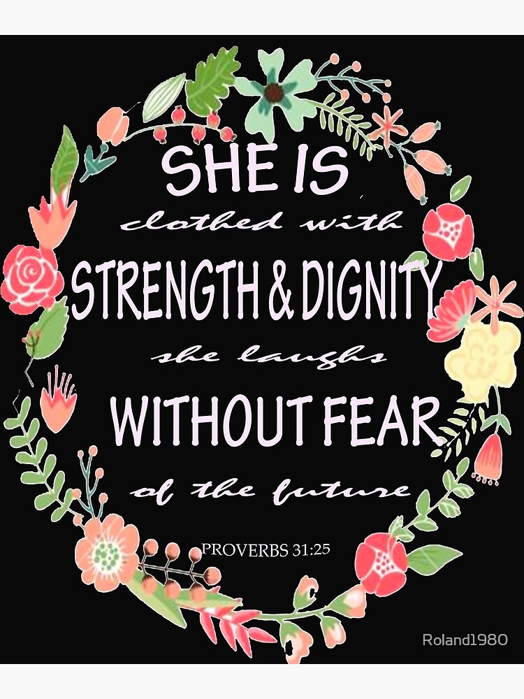 proverbs-31-25-bible-verse-poster-by-roland1980-redbubble