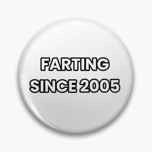 Item preview, Farting Since 2005 - Funny & Sarcastic designed and sold by CheeseBlueprint.