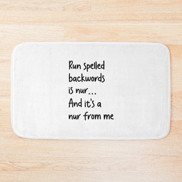 Item preview, Run spelled backwords is nur... And it's a nur from me designed and sold by Wes Losner.