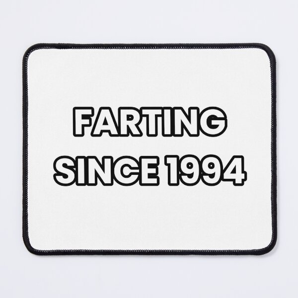 Item preview, Farting Since 1994 - Funny & Sarcastic designed and sold by CheeseBlueprint.