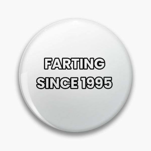 Item preview, Farting Since 1995 - Funny & Sarcastic designed and sold by CheeseBlueprint.