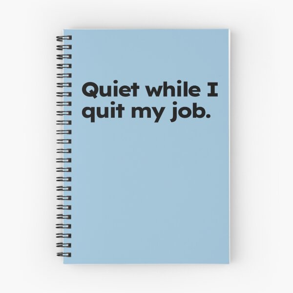 Item preview, Quiet while I quit my job. designed and sold by ShirtProse.