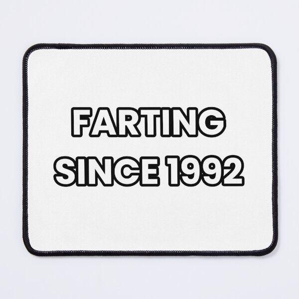 Item preview, Farting Since 1992 - Funny & Sarcastic designed and sold by CheeseBlueprint.