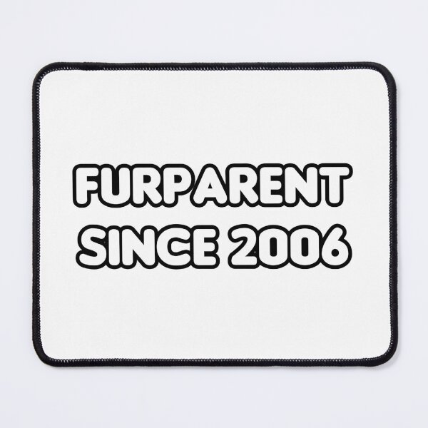 Item preview, Furparent Since 2006 - Cat & Dog  designed and sold by CheeseBlueprint.