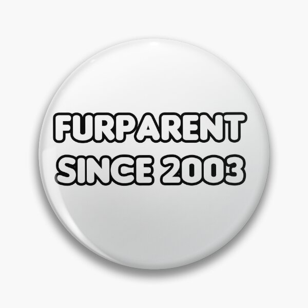 Item preview, Furparent Since 2003 - Cat & Dog  designed and sold by CheeseBlueprint.