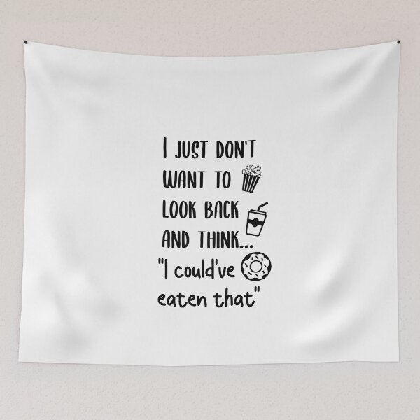 Item preview, I just dont want to look back and think I could've eaten that designed and sold by Wes Losner.