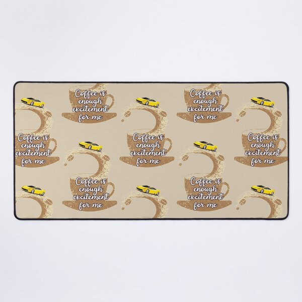 Item preview, Coffee is Enough Excitement For Me Funny Yellow Sports Car Thrill Driver Commercial Humor designed and sold by JoyOfHopeStore.