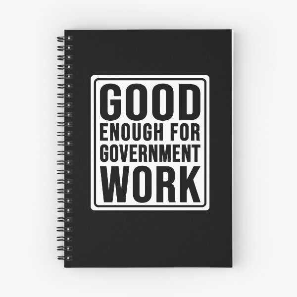 Item preview, Funny good enough for government work construction phrase designed and sold by DisenyosDeMike.