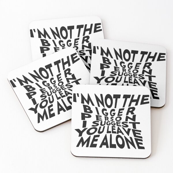 Item preview, I'm Not The Bigger Person I Suggest You Leave Me Alone tees idea T-shirt essentiel designed and sold by hagawi.
