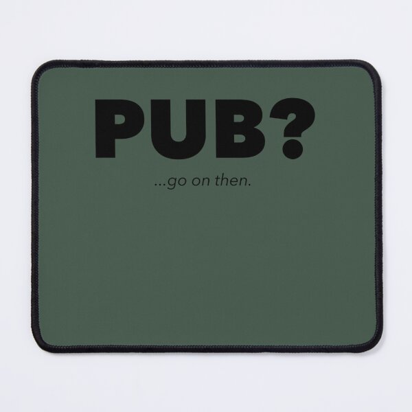 Item preview, Detectorists  Pub Go on then. designed and sold by JakeField.
