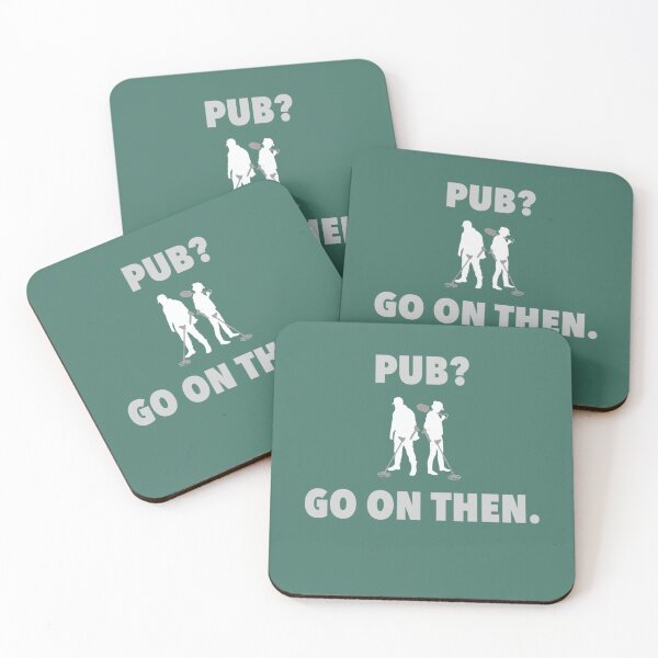 Item preview, Detectorists  Pub Go on then. designed and sold by JakeField.