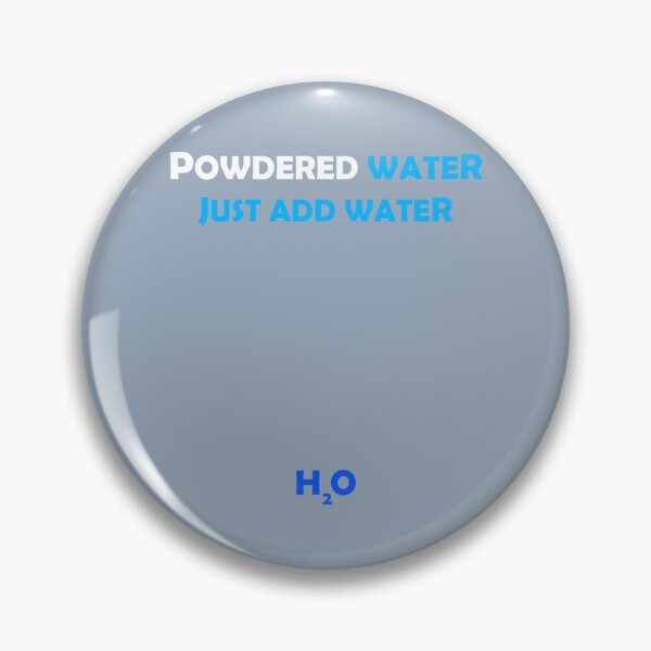 Item preview, Powdered Water Just Add Water designed and sold by Gabrswea.