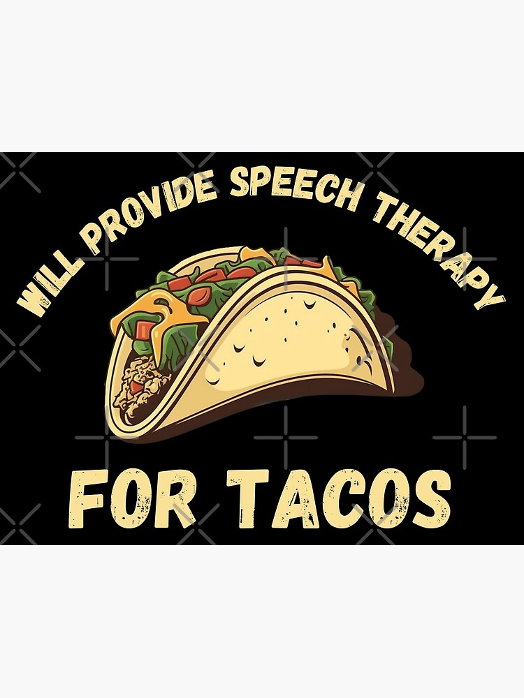 Disover Will Provide Speech Therapy For Tacos Speech Therapy, Tacos Lovers, Funny Sayings speech therapy Classic T-Shirt Premium Matte Vertical Poster