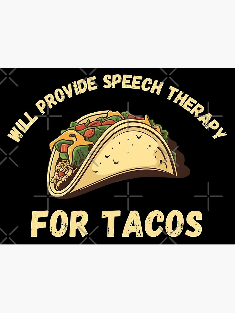 Speech Therapists Help You Taco Bout It Funny Food T-Shirt Speech Therapists Help You Taco Bout It Funny Food T-Shirt