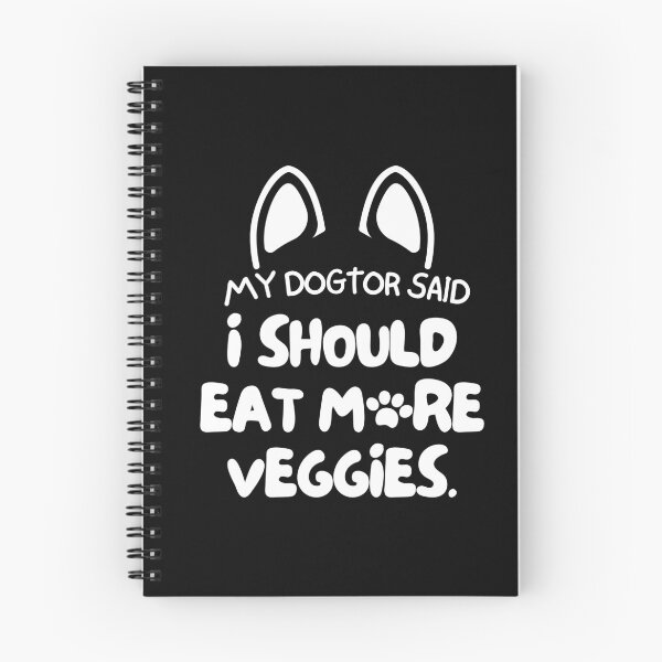 Item preview, My dogtor said I should eat more veggies designed and sold by mksjr.