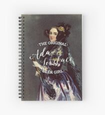 Ada Lovelace - The Original Geek Girl Spiral Notebook