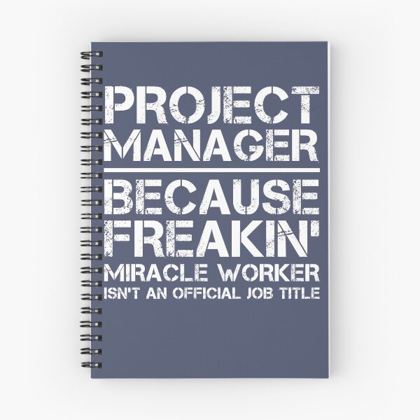 Item preview, Project Manager Because Freakin' Miracle Worker Is Not An Official Job Title designed and sold by berryferro.