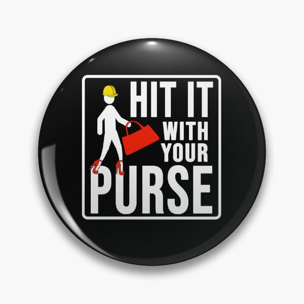 Item preview, Funny hit it with your purse construction phrase humor designed and sold by DisenyosDeMike.