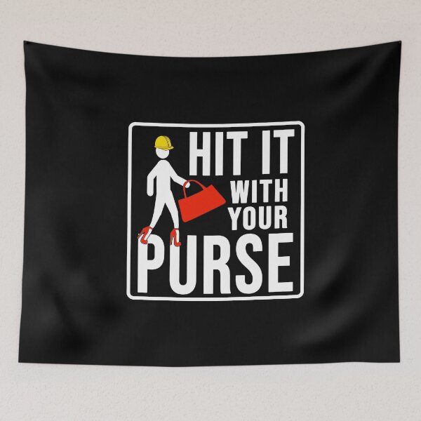 Item preview, Funny hit it with your purse construction phrase humor designed and sold by DisenyosDeMike.