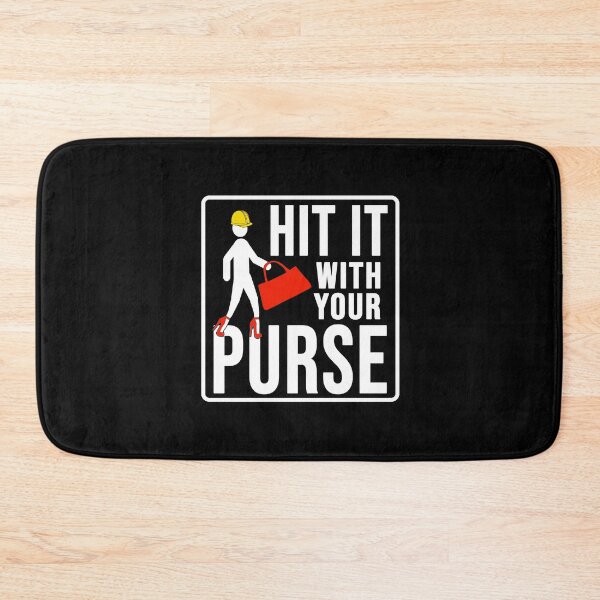 Item preview, Funny hit it with your purse construction phrase humor designed and sold by DisenyosDeMike.