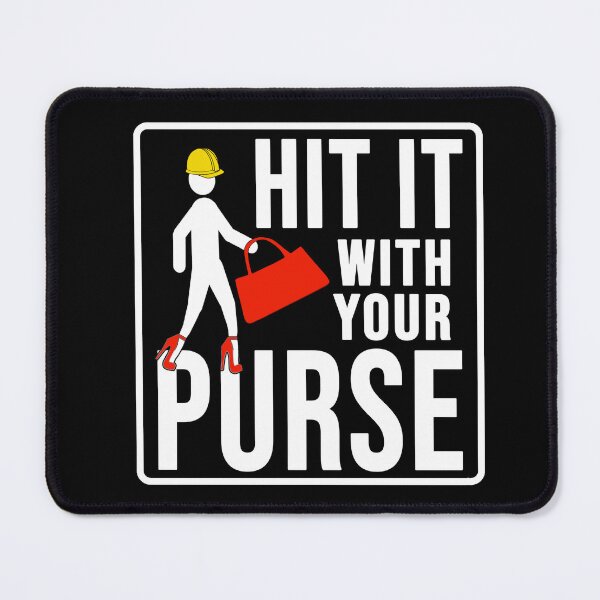 Item preview, Funny hit it with your purse construction phrase humor designed and sold by DisenyosDeMike.