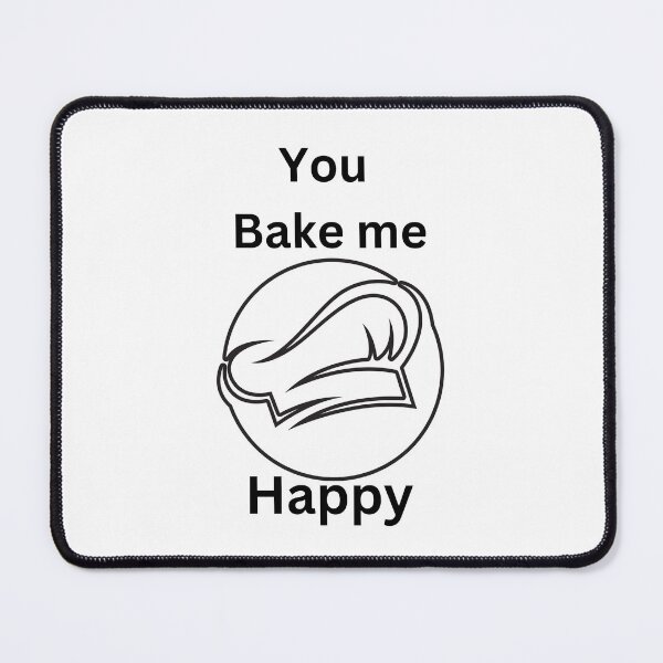 Item preview, You bake me happy. designed and sold by Speckledfrog.