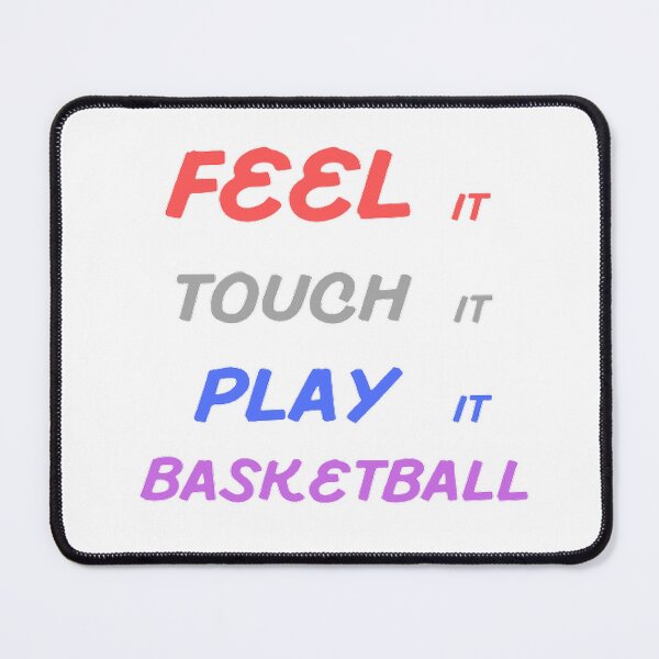 Item preview, Feel It Touch It Play It Basketball designed and sold by Hammy97.