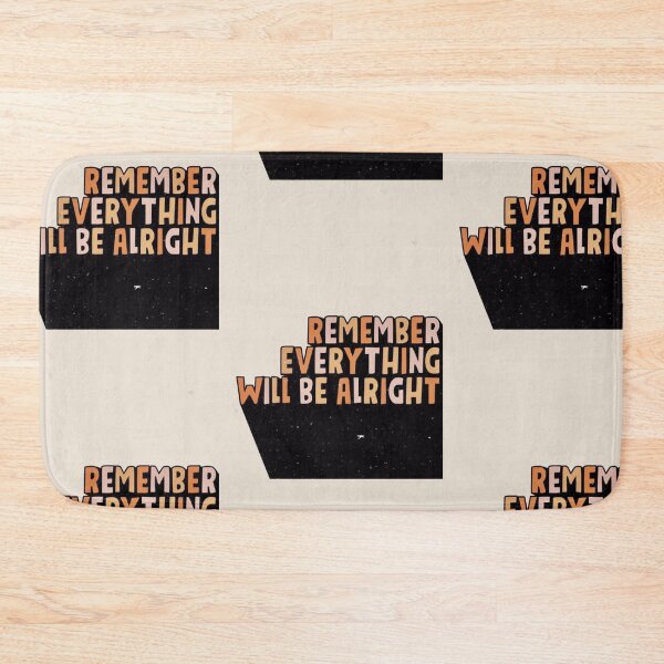 Item preview, Remember everything will be alright  designed and sold by YesVinsane.