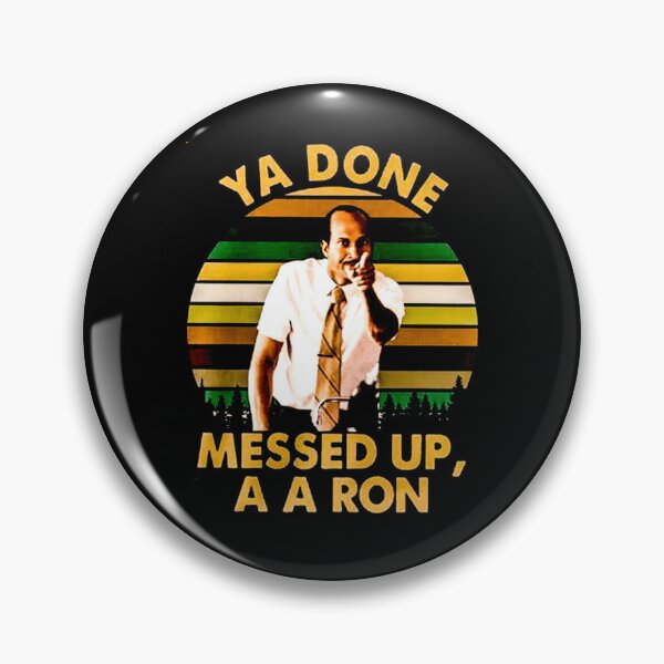 Ya Done Messed Up A A Ron, Substitute Teacher Key And Peele Pin