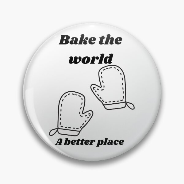 Item preview,  bake the world a better place designed and sold by Speckledfrog.
