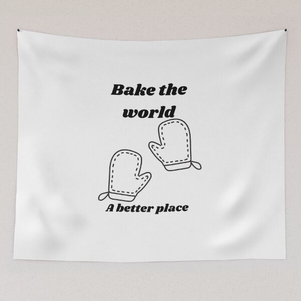 Item preview,  bake the world a better place designed and sold by Speckledfrog.