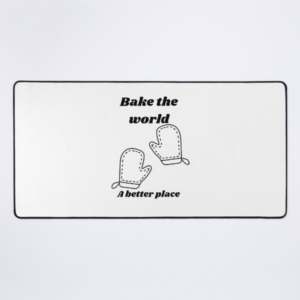 Item preview, bake the world a better place designed and sold by Speckledfrog.