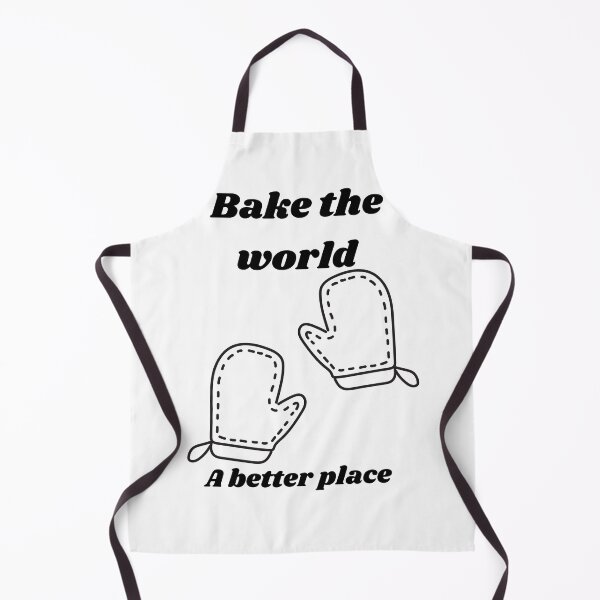 Item preview, bake the world a better place designed and sold by Speckledfrog.