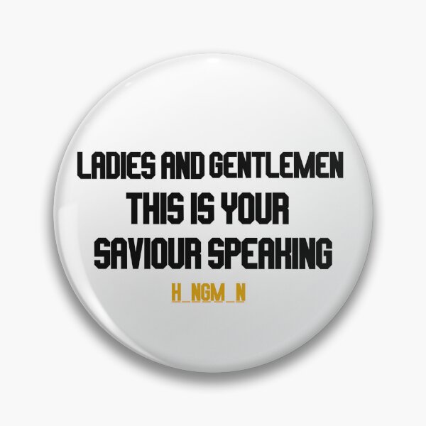 Item preview, ladies and gentlemen this is your saviour speaking designed and sold by LannisterOnMars.