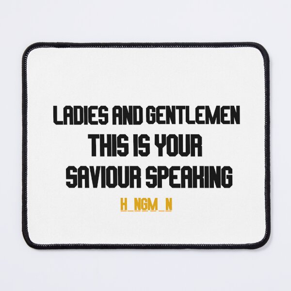 Item preview, ladies and gentlemen this is your saviour speaking designed and sold by LannisterOnMars.