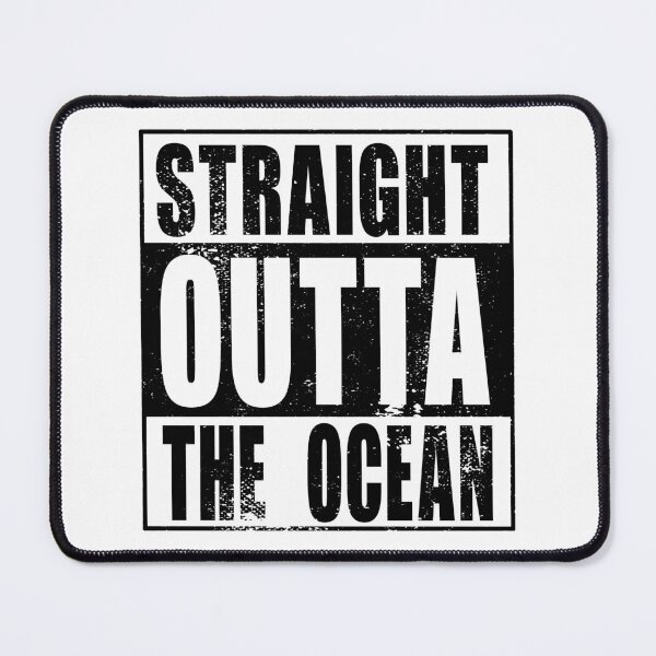 Artikelvorschau, Straight Outta The Ocean (schwarz) entworfen und verkauft von SolidEarthArt.