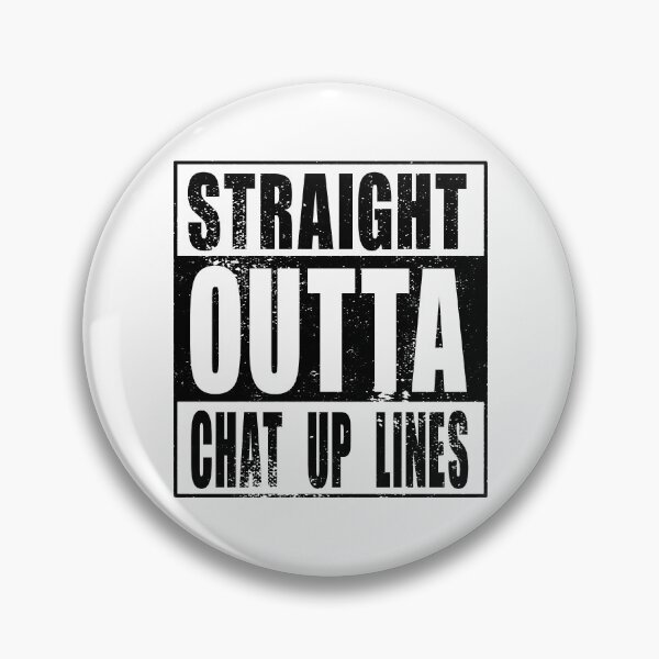 Item preview, Straight Outta Chat Up Lines (black) designed and sold by SolidEarthArt.