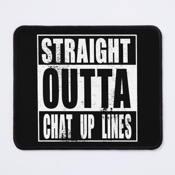 Item preview, Straight Outta Chat Up Lines (white) designed and sold by SolidEarthArt.