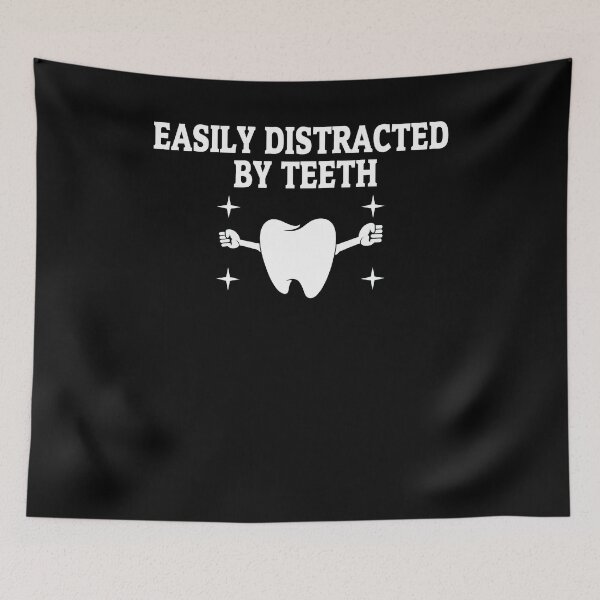 Item preview, Easily Distracted By Teeth Tee Dentist Dentistry Men Women National Dentist''s Day Funny Dentist Quotes  designed and sold by ZANNIX.