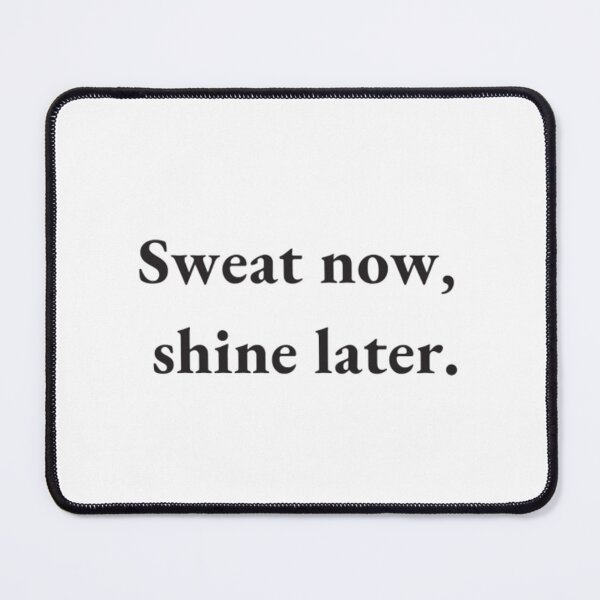 Item preview, Sweat now shine later gym motivation quotes designed and sold by DreamBigShirts.
