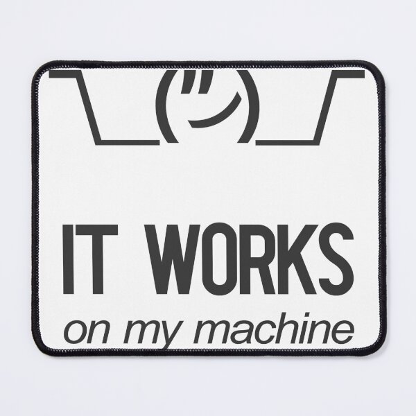 Item preview, Shrug It Works On My Machine Funny Programmer Excuse designed and sold by tanmay2000.