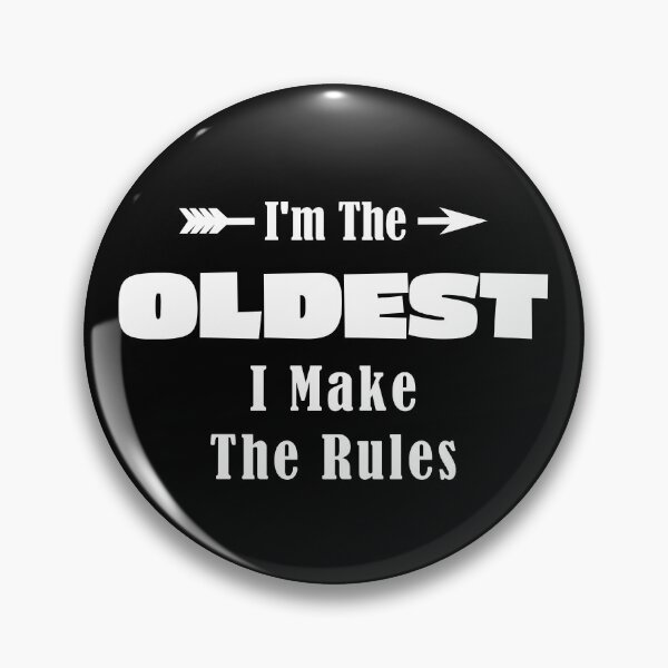 Item preview, I'm The Oldest I Make The Rules designed and sold by AndrewStep.